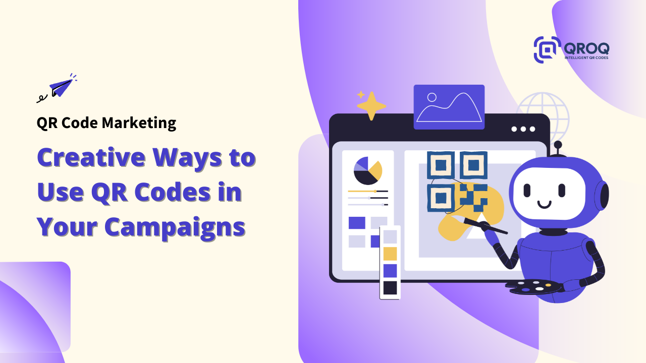 QR Code Marketing: Creative Ways to Use QR Codes in Your Campaigns
